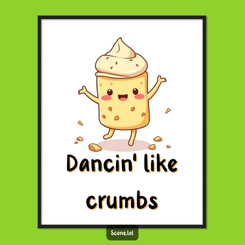 Funny Dancing Scone Poster: Add Whimsical Pastry Art to Your Walls