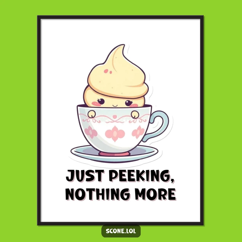 Funny Scone Teacup Peek Poster: Adorable Wall Art for Tea Lovers!
