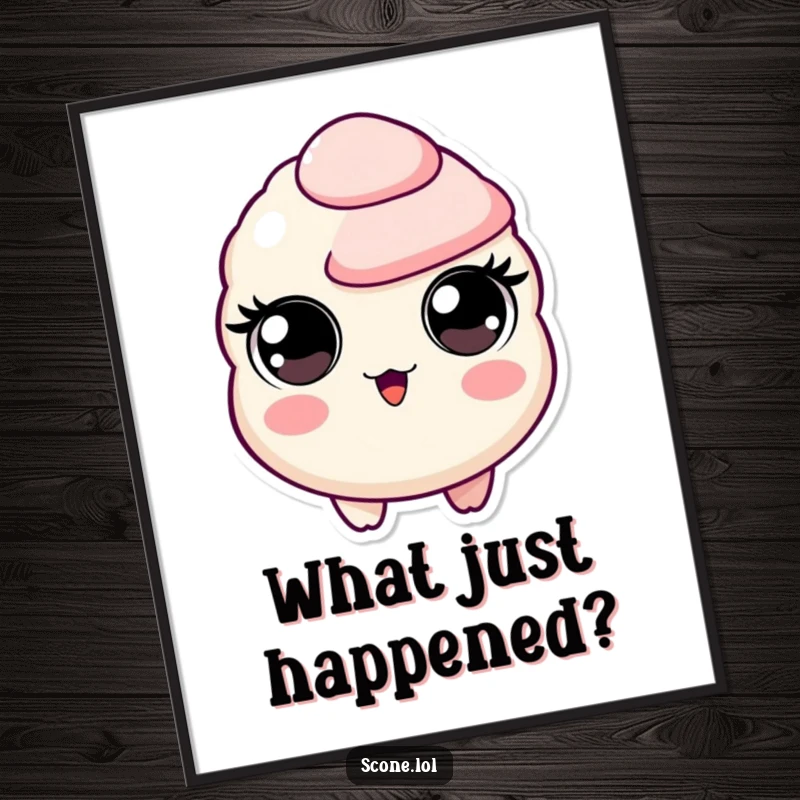 Funny poster featuring a scone character with comically large, circular eyes in a state of hilarious surprise. Expressive food art.