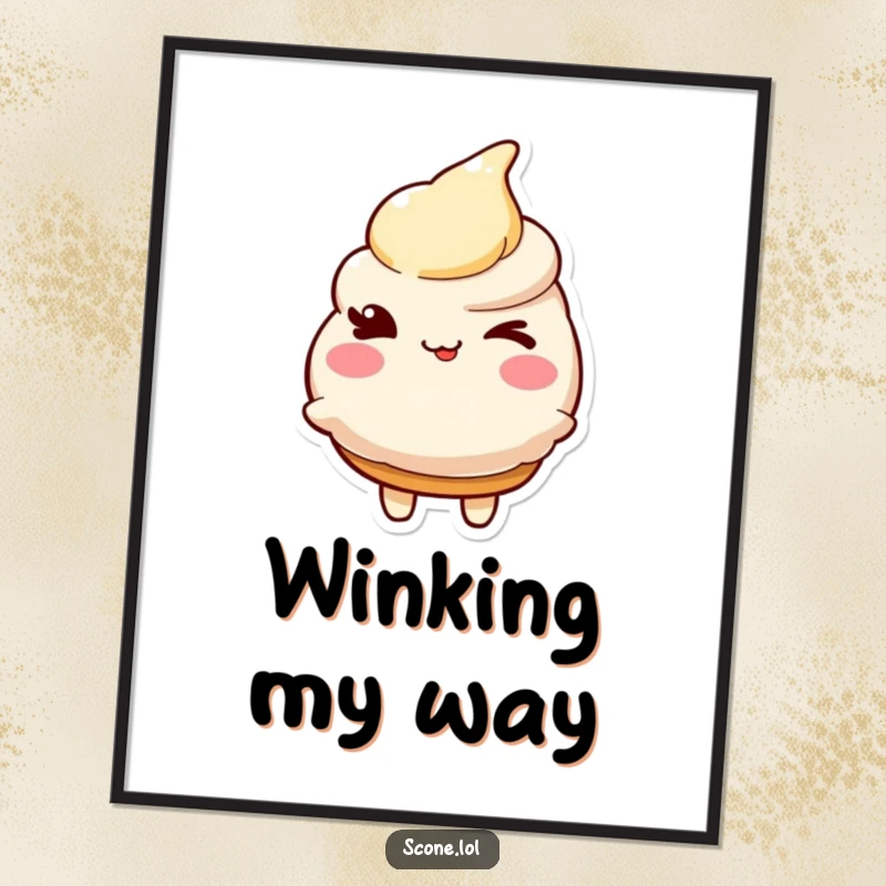 Funny poster featuring a charming scone character giving a sly, friendly wink, adding a touch of playful personality.