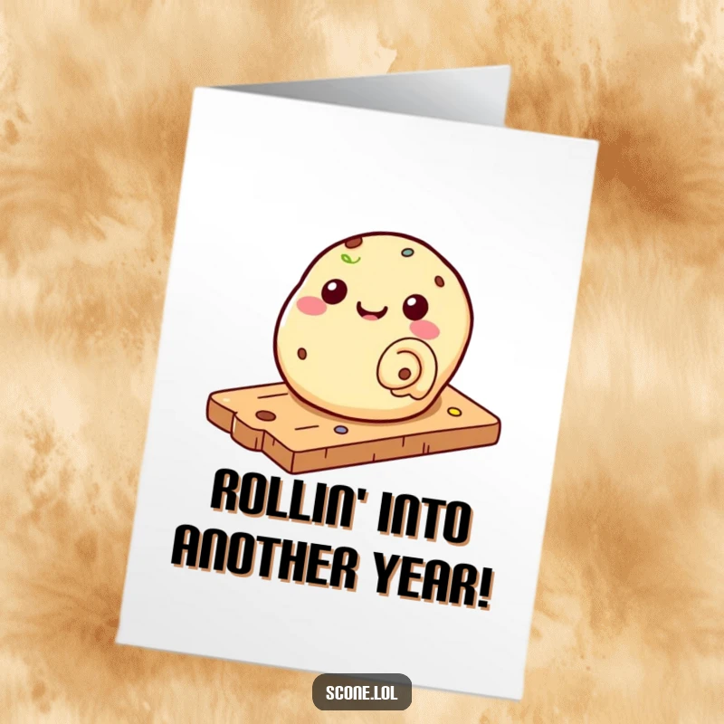 Funny Free Printable Birthday Card: A scone joyfully rolls down a pastry board, spreading cheer. Hilarious downloadable greeting.