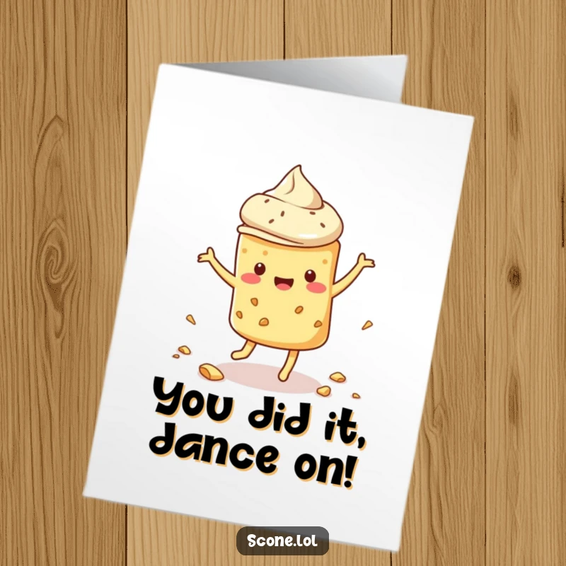Funny Free Printable Congratulations Card showing a scone dancing energetically with crumbs scattering, expressing excitement.