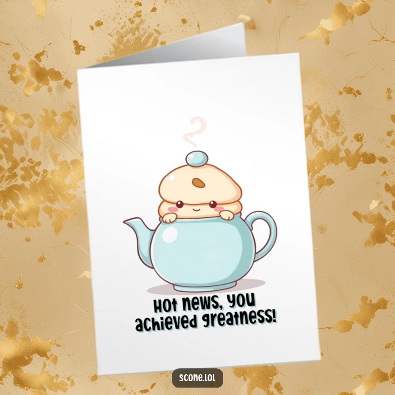 Funny Free Printable Congratulations Card featuring a scone character peeking from behind a steaming teapot, sharing in joy.