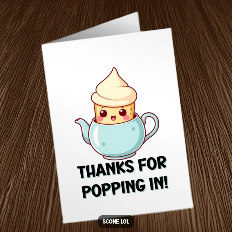 Funny Free Printable Thank You Card: A scone pops from a teapot, its expression comically surprised, conveying thanks.