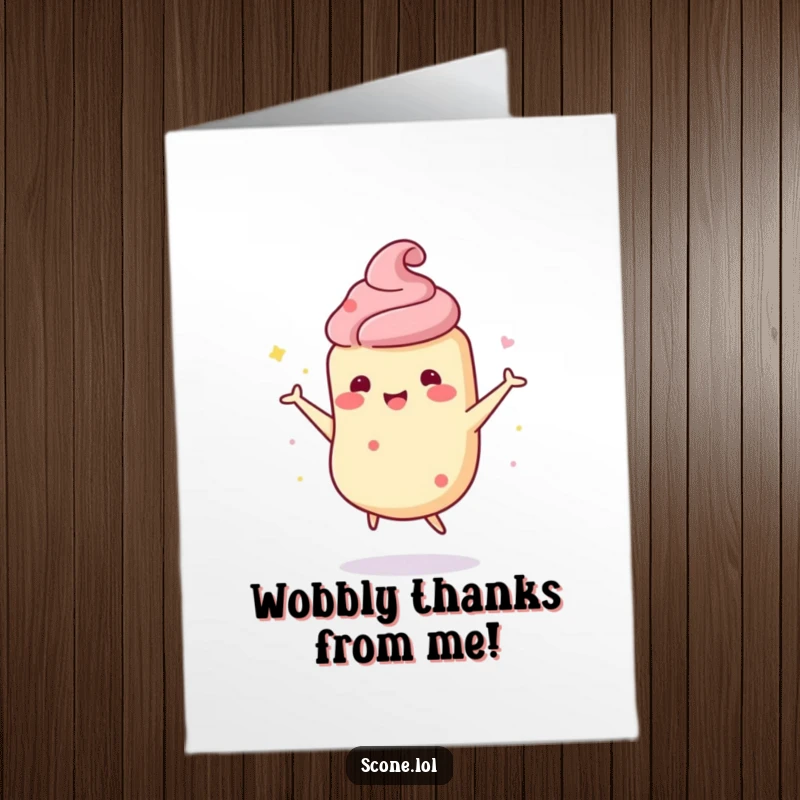 Funny Free Printable Thank You Card: a scone character performs a delightful, wobbly happy dance.