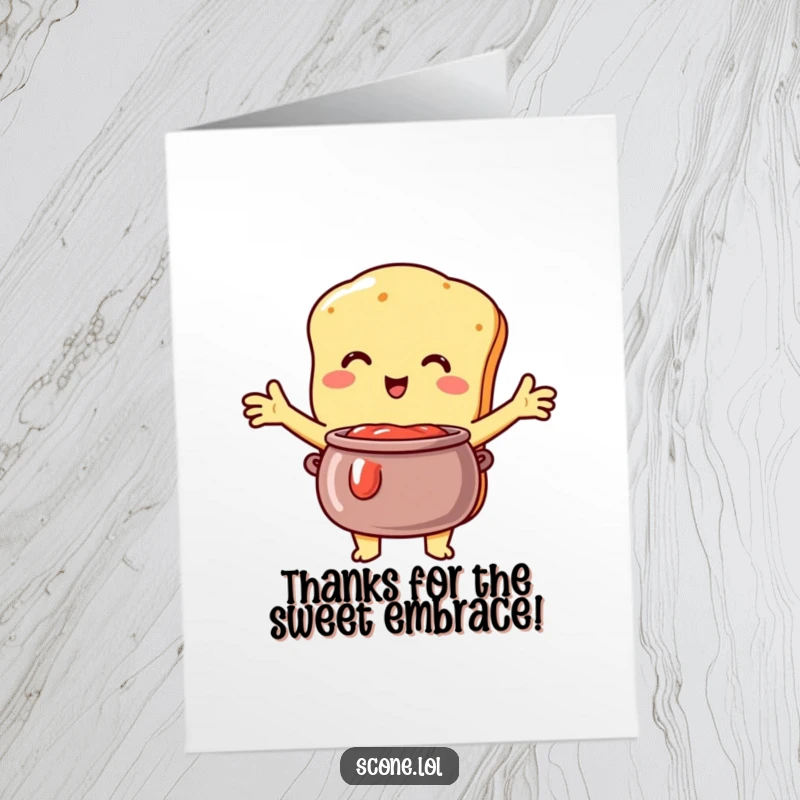 Funny Free Printable Scone Thank You Card: Scone character with open arms, lovingly embracing a pot of jam.