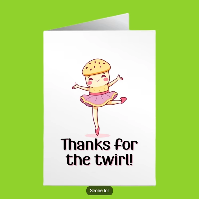Free Printable Thank You Card: Scone's Pirouette Grace - Funny Downloadable