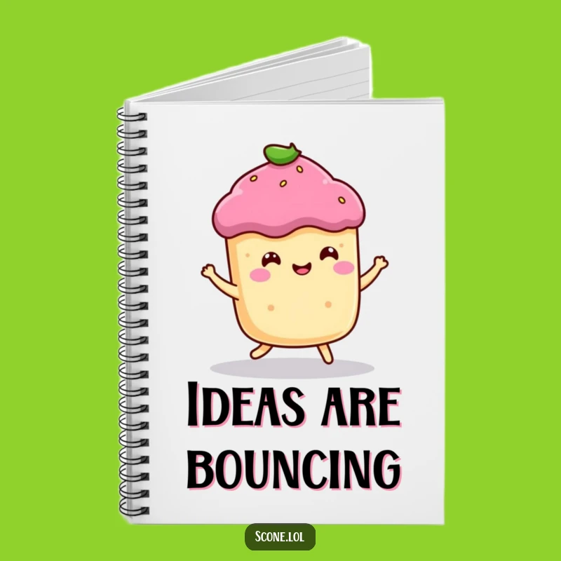 Funny Bouncing Scone Notebook - Journal for Sweet Ideas and Happy Thoughts