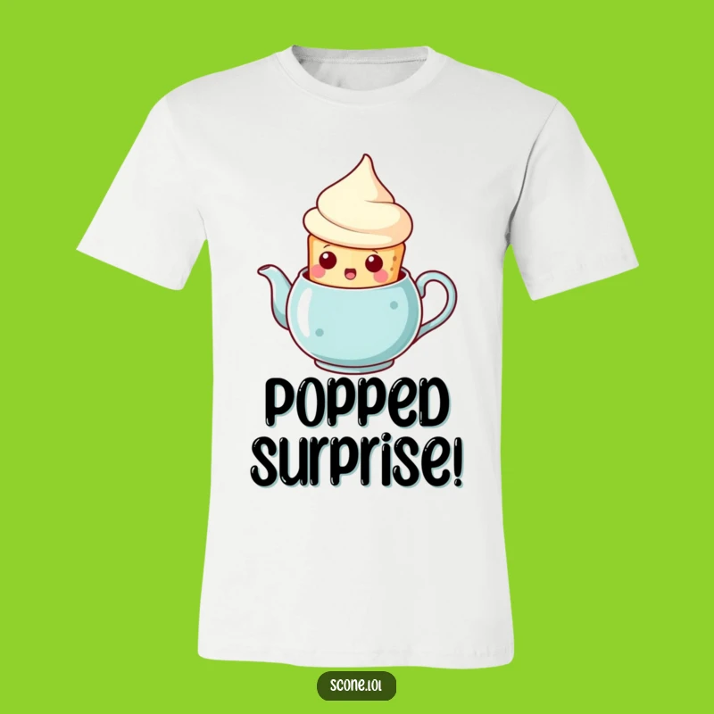 Funny Scone Teapot Surprise T-Shirt: Hilarious Tea Time Tee Gift